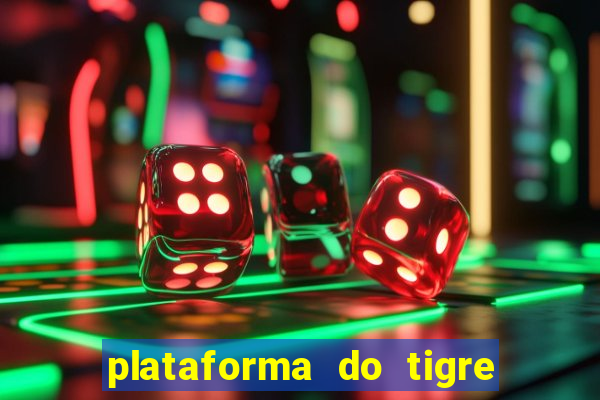 plataforma do tigre que paga no cadastro